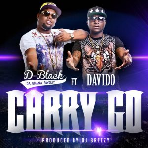 Lyrics: D-Black – Carry Go ft Davido