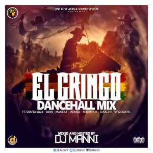 DJ Manni – El Gringo Dancehall Mix