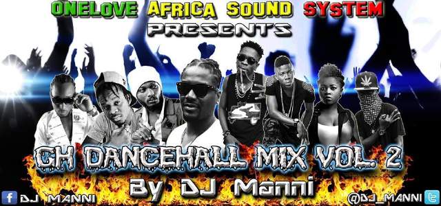 Gh Dancehall Mix Vol 2 By Dj Manni Tutza