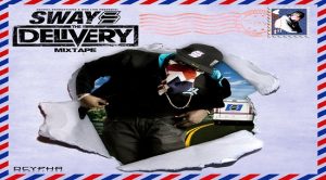 Sway – The Delivery Mixtape